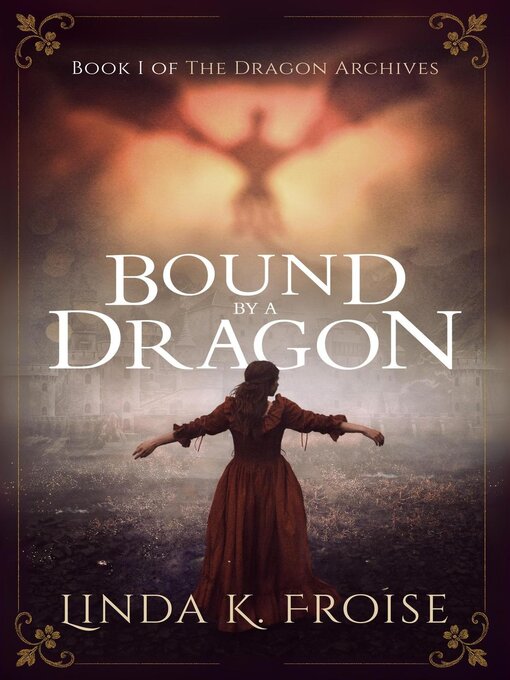 Title details for Bound by a Dragon by Linda K. Froise - Available